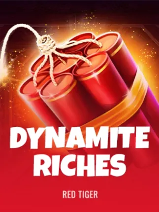 Dynamite Riches