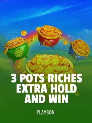 3 Pots Riches Extra: Hold and Win