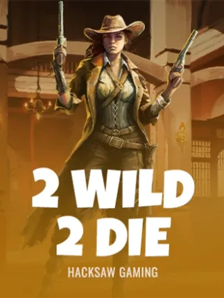 2 Wild 2 Die