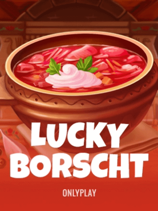 Lucky Borscht