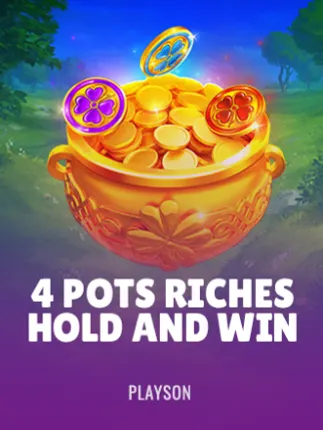 4 Pots Riches: Hold and Win
