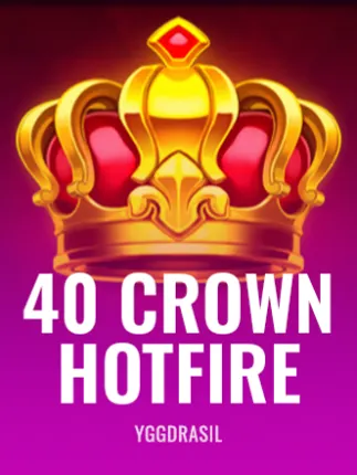40 Crown Hotfire