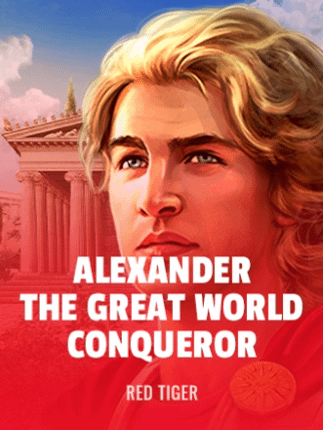 Alexander The Great: World Conqueror