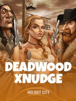 Deadwood xNudge