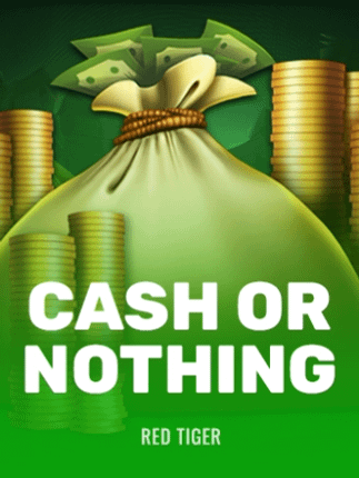 Cash or Nothing