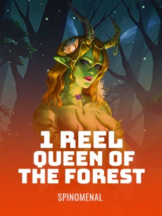 1 Reel Queen of the Forest