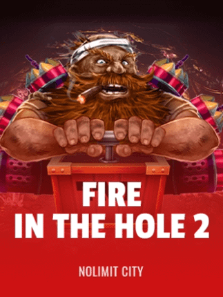 Fire in the Hole 2
