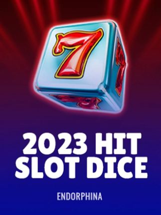 2023 Hit Slot Dice