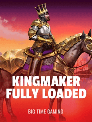 Kingmaker Fully Loaded