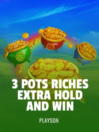 3 Pots Riches Extra: Hold and Win